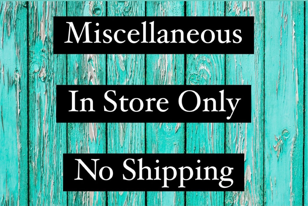 Misc. (in store only)